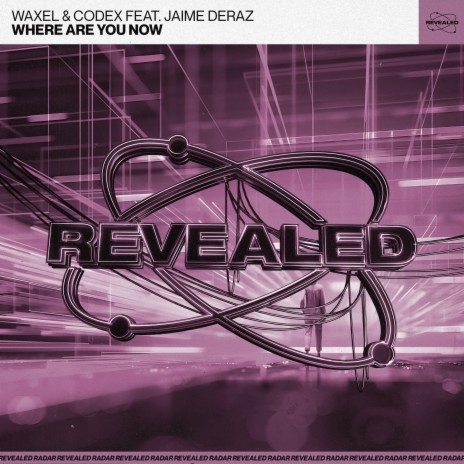 Where Are You Now (Extended Mix) ft. Codex (SE), Jaime Deraz & Revealed Recordings | Boomplay Music