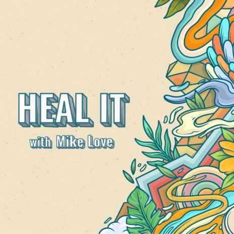 Heal It (feat. Mike Love)