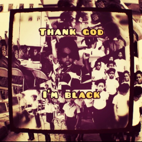 Thank GOD I'm BLACK ft. PortCiti | Boomplay Music