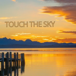 Touch the Sky