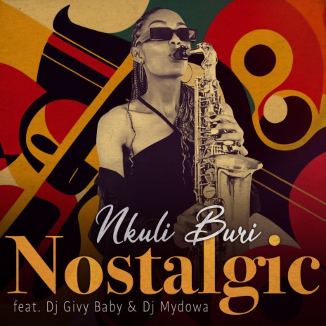 Nostalgic ft. DJ Givy Baby & DJ Mydowa | Boomplay Music