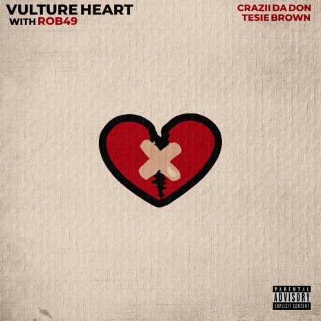 Vulture Heart ft. Tesie Brown & Rob49 | Boomplay Music