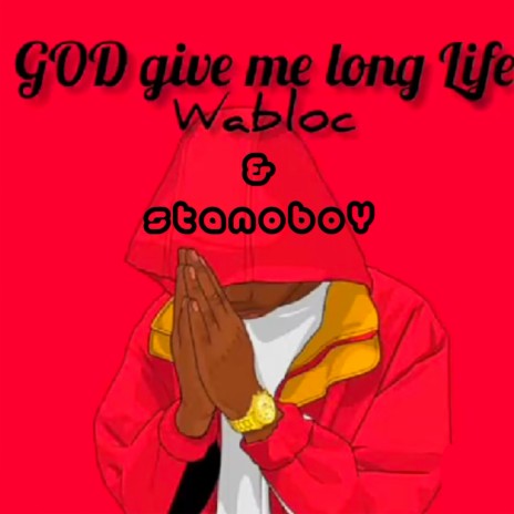 God Give Me Long Life