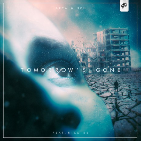 Tomorrow's Gone ft. SOH & Rico 56 | Boomplay Music