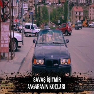 SAVAŞ İŞİTMİR - ANKARANIN KOÇLARI