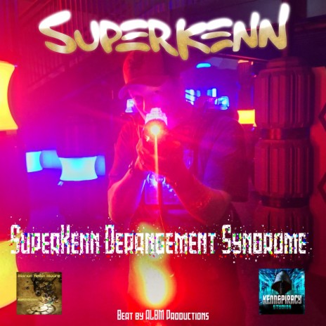 SuperKenn Derangement Syndrome | Boomplay Music