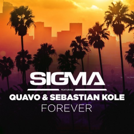 Forever ft. Quavo & Sebastian Kole | Boomplay Music