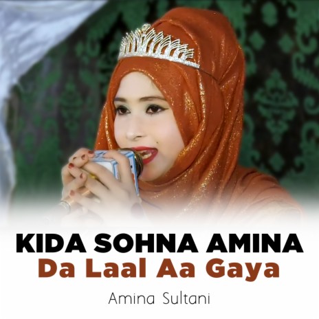 Kida Sohna Amina Da Laal Aa Gaya | Boomplay Music