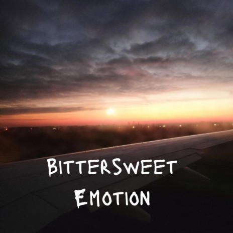 Bittersweet Emotion | Boomplay Music