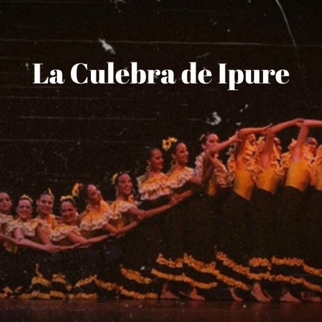 La Culebra de Ipure | Boomplay Music