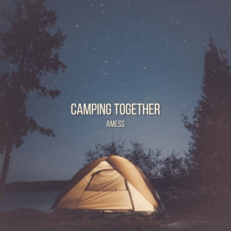 Camping Together | Boomplay Music