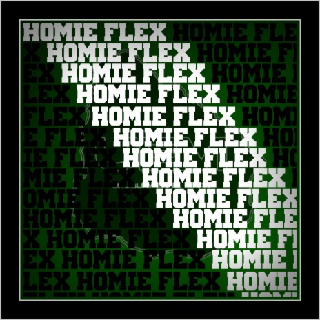 Homie Flex | Boomplay Music