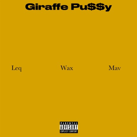 Giraffe Pu$$y ft. Hannibal leq & Big wax