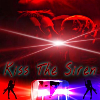 Kiss The Siren