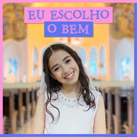 Eu Escolho o Bem | Boomplay Music