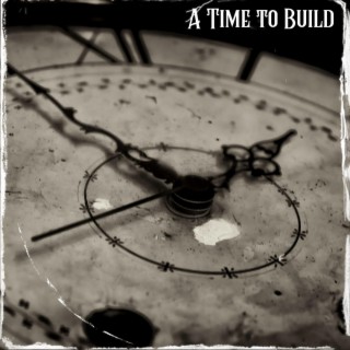 A Time to Build