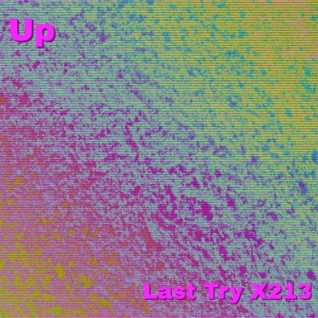 Last Try X213 | Boomplay Music