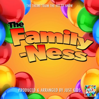 The Family-Ness Main Theme (From The Family-Ness)