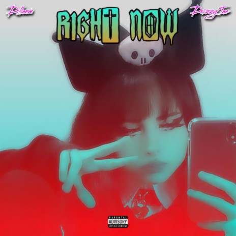 RIGHT NOW ft. Drizzy Tae