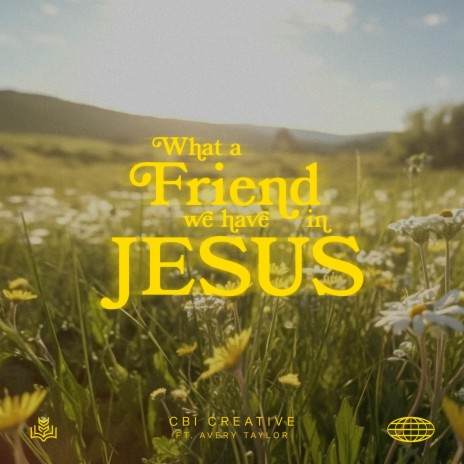 What A Friend We Have In Jesus ft. Avery Taylor | Boomplay Music