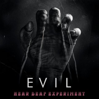 Evil ft. Near Deaf Experiment lyrics | Boomplay Music