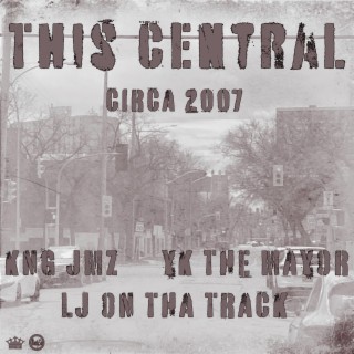 This Central (Circa 2007) (Remastered)