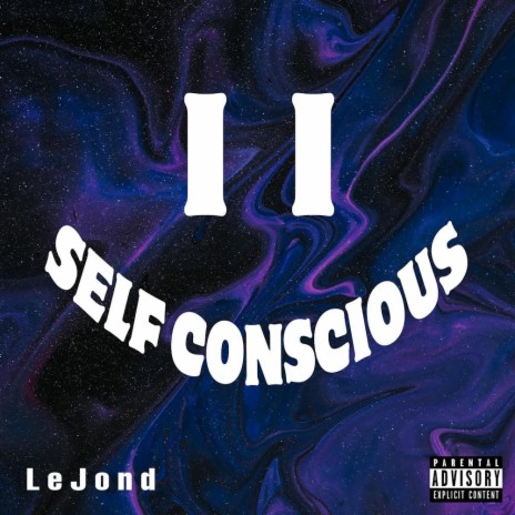 Self Conscious | Boomplay Music