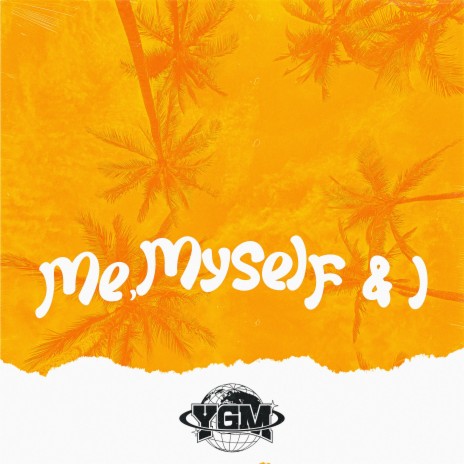 Me, Myself & I | Boomplay Music