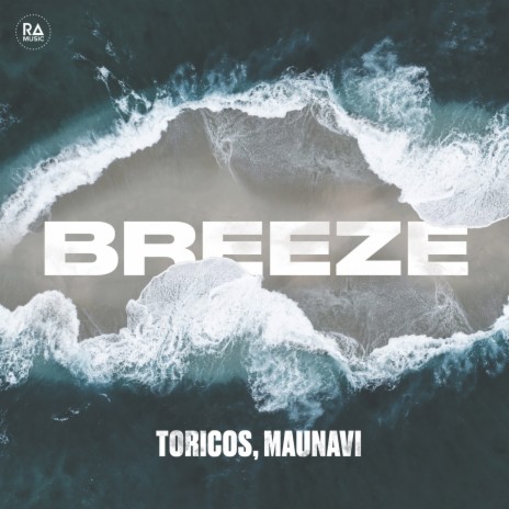 Breeze ft. Maunavi | Boomplay Music