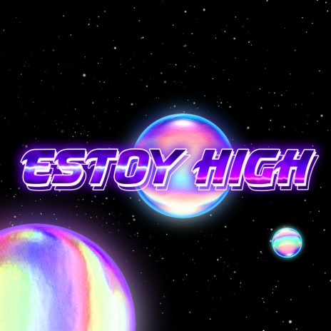 Estoy High | Boomplay Music