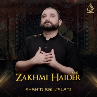 Zakhmi Haider (A.S)