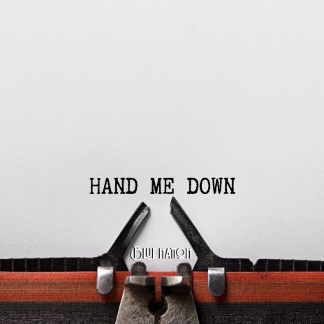 Hand Me Down