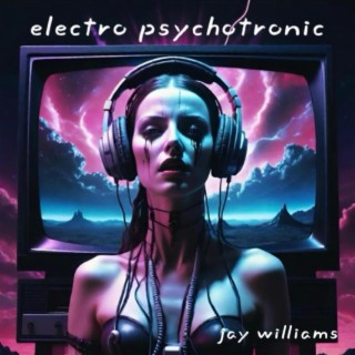 ELECTRO PSYCHOTRONIC | Boomplay Music