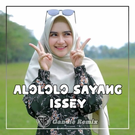 DJ ALOLOLO SAYANG BREAKBEAT ISSEY | Boomplay Music