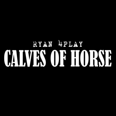 Calves of Horse ft. DJ Breakbeat | Boomplay Music