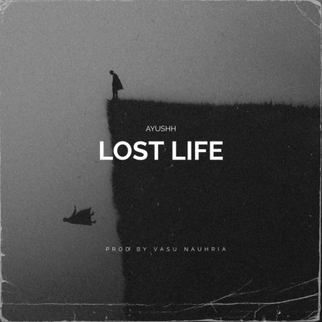 Lost Life ft. Vasu Nauhria | Boomplay Music