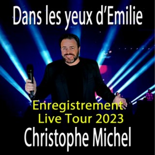 Dans les yeux d'Emilie (Live 2023)