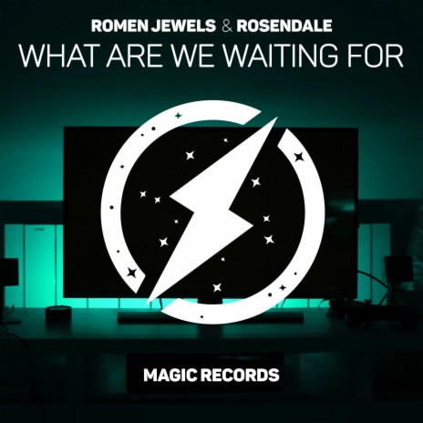 What Are We Waiting For (feat. Rosendale) | Boomplay Music