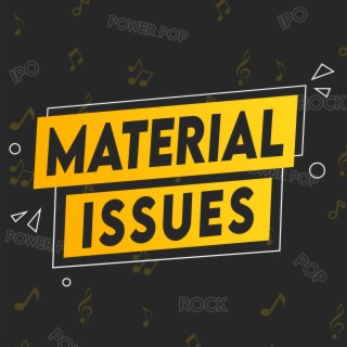Material Issues Episode #57 featuring Joe Jones of Fringe Benefit!