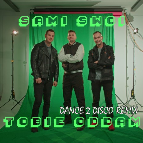 Tobie Oddam (DANCE 2 DISCO REMIX)