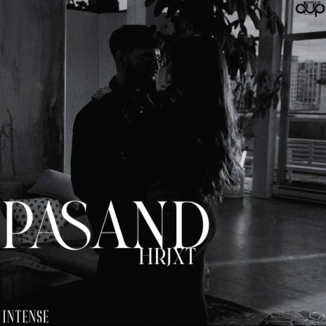 Pasand ft. Intense | Boomplay Music