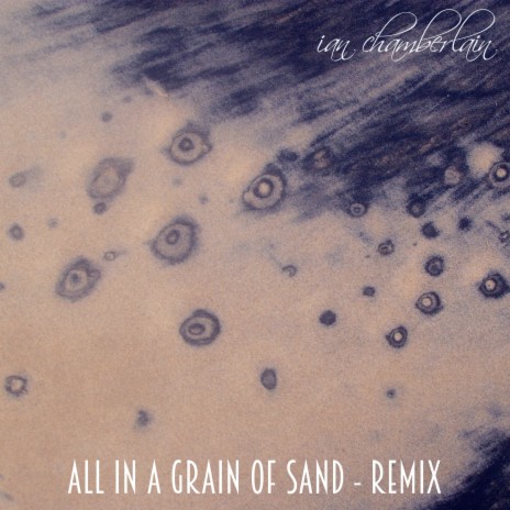 All in a Grain of Sand (Remix)