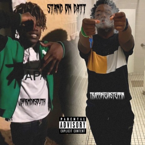 Stand On Datt (reloaded) ft. Jbfrmdasouth | Boomplay Music