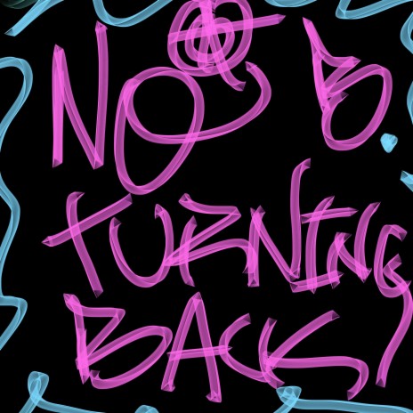 No Turning Back | Boomplay Music