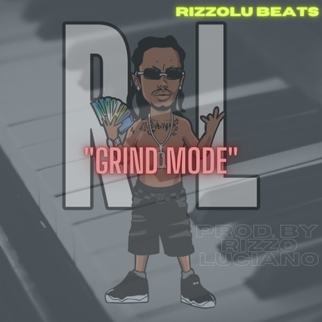 Grind Mode ft. Rizzo Luciano | Boomplay Music