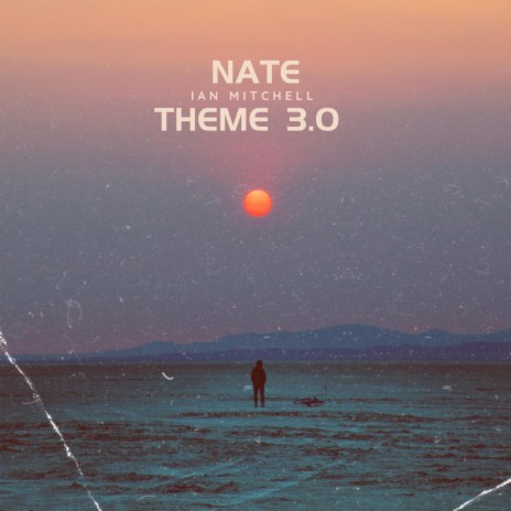 nate theme 3.0 (orginal soundtrack) | Boomplay Music