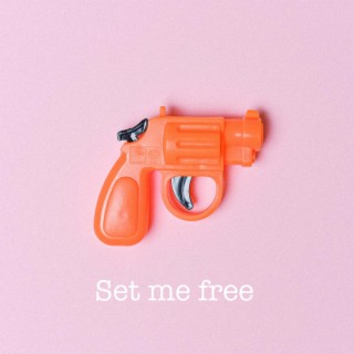 Set me free