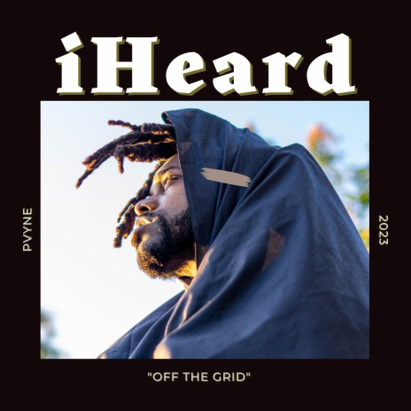 iHeard (Off The Grid) | Boomplay Music