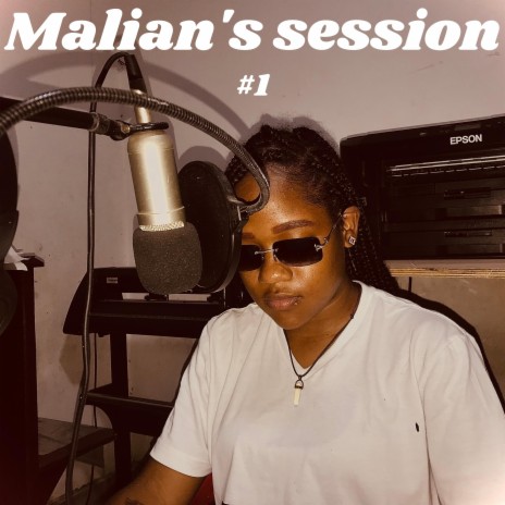 Malian's session #1 | Boomplay Music