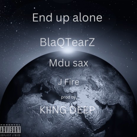 End up Alone ft. Mdu Sax & J Fire | Boomplay Music